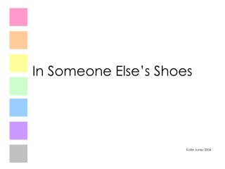 In Someone Else’s Shoes