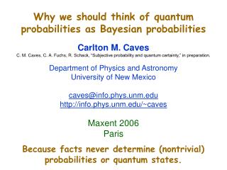 Why we should think of quantum probabilities as Bayesian probabilities