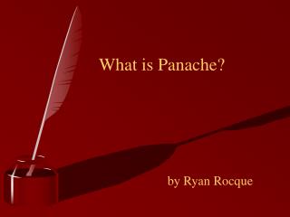 What is Panache?