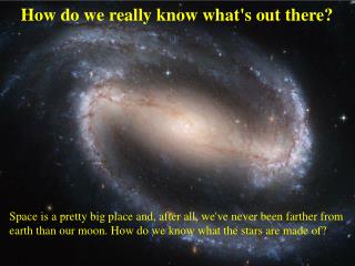 How do we really know what's out there?