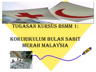 TUGASAN KURSUS BSMM 1: KOKURIKULUM BULAN SABIT MERAH MALAYSIA