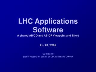 LHC Applications Software A shared AB/CO and AB/OP Viewpoint and Effort
