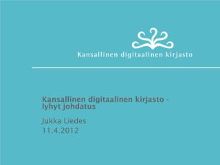 Kansallinen digitaalinen kirjasto - lyhyt johdatus