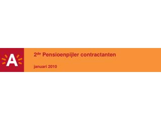 2 de Pensioenpijler contractanten januari 2010