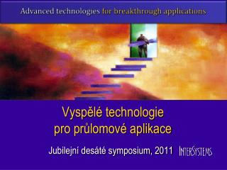 Vyspělé technologie pro průlomové aplikace