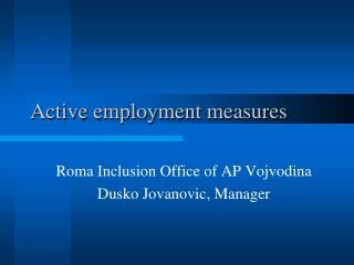 Active employment measures