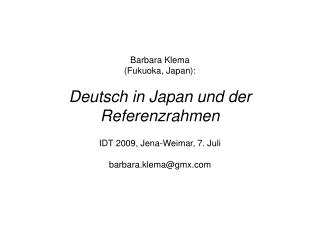 Barbara Klema (Fukuoka, Japan): Deutsch in Japan und der Referenzrahmen