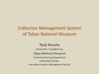 Collection Management System of Tokyo National Museum