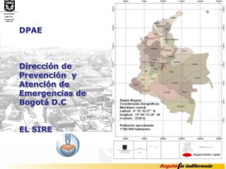 DPAE Dirección de Prevención y Atención de Emergencias de Bogotá D.C EL SIRE