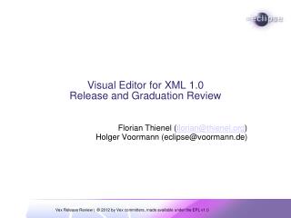 Visual Editor for XML 1.0 Release and Graduation Review