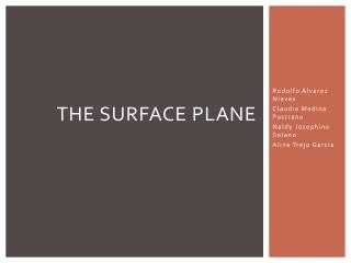 The surface Plane