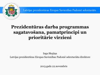 Prezidentūras darba programmas sagatavošana, pamatprincipi un prioritārie virzieni