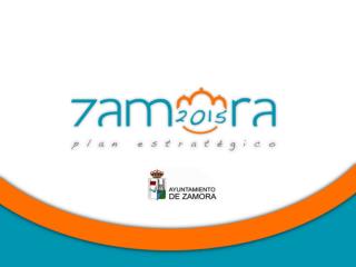 PLAN ESTRATÉGICO DE LA CIUDAD DE ZAMORA 2011-2015