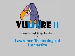 Innovation and Design Excellence from Lawrence Technological University
