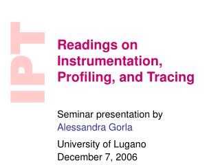Readings on Instrumentation, Profiling, and Tracing