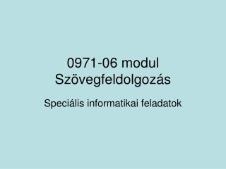 0971-06 modul Szövegfeldolgozás