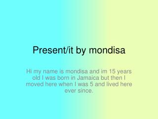 Present/it by mondisa