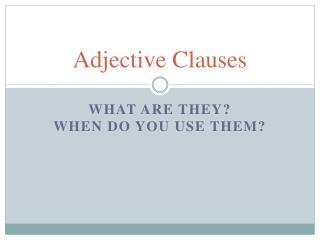 Adjective Clauses