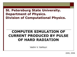 St. Petersburg State University. Department of Physics. Division of Computational Physics.