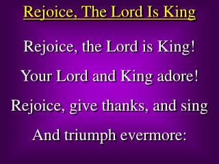 Rejoice, The Lord Is King