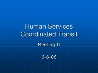 Human Services Coordinated Transit