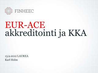 EUR-ACE akkreditointi ja KKA