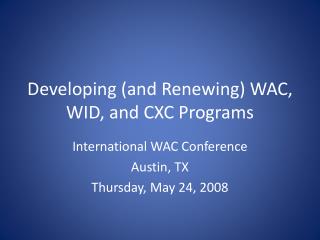 Developing (and Renewing) WAC, WID, and CXC Programs