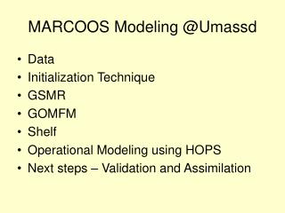MARCOOS Modeling @Umassd