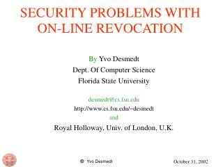 SECURITY PROBLEMS WITH ON-LINE REVOCATION