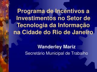 Wanderley Mariz Secretário Municipal de Trabalho