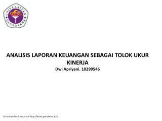 ANALISIS LAPORAN KEUANGAN SEBAGAI TOLOK UKUR KINERJA Dwi Apriyani. 10299546