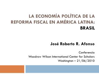 La economía política de la reforma fiscal en américa latina : Brasil