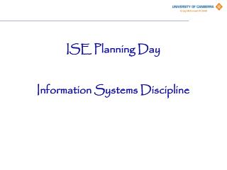 ISE Planning Day Information Systems Discipline
