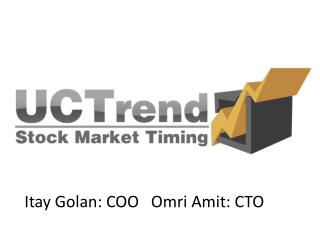 Itay Golan: COO Omri Amit: CTO