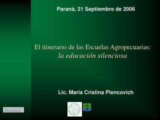 El itinerario de las Escuelas Agropecuarias: la educación silenciosa