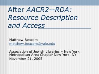 After AACR2--RDA: Resource Description and Access
