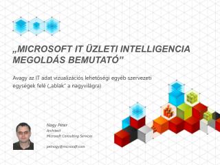 „Microsoft IT Üzleti Intelligencia megoldás bemutató”