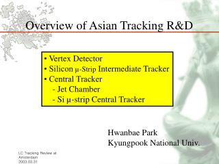 Overview of Asian Tracking R&amp;D