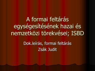 A formai feltárás egységesítésének hazai és nemzetközi törekvései; ISBD