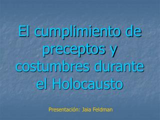 El cumplimiento de preceptos y costumbres durante el Holocausto