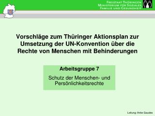 Arbeitsgruppe 7 Schutz der Menschen- und Persönlichkeitsrechte