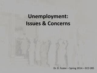 Unemployment: Issues &amp; Concerns