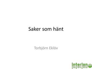 Saker som hänt