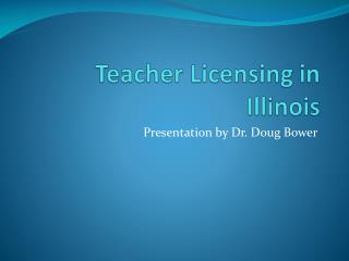 Teacher Licensing in Illinois