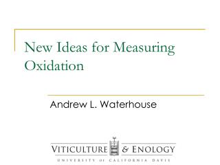 New Ideas for Measuring Oxidation