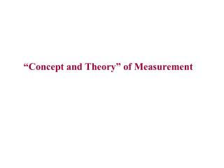 “Concept and Theory” of Measurement