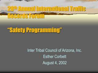 28 th Annual International Traffic Records Forum “Safety Programming”