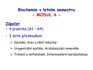 Biochemie v letním semestru - MODUL A -