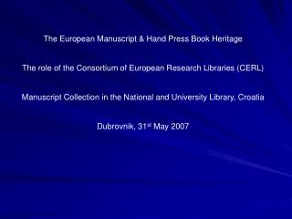 The European Manuscript &amp; Hand Press Book Heritage