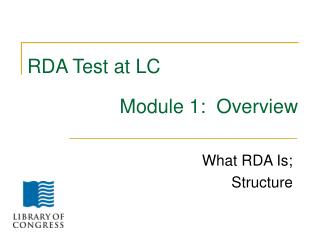 RDA Test at LC Module 1: Overview